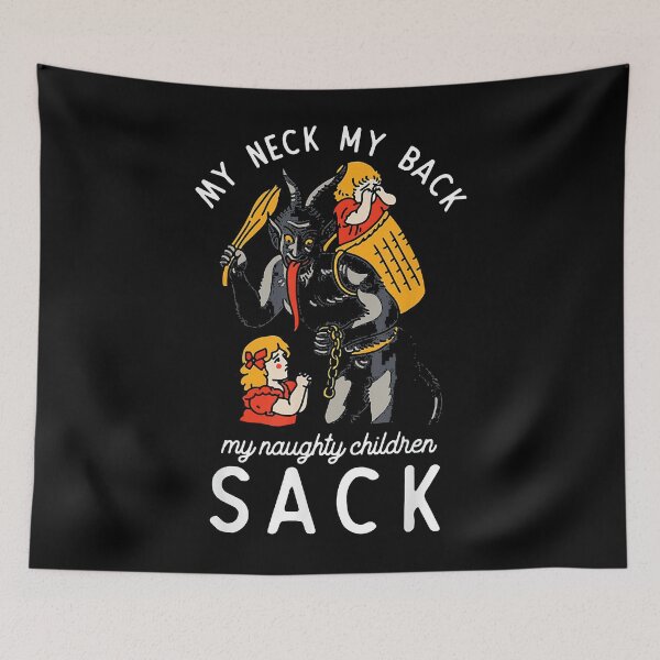 Item preview, My Neck My Back My Naughty Children Sack designed and sold by jacobrodell11.