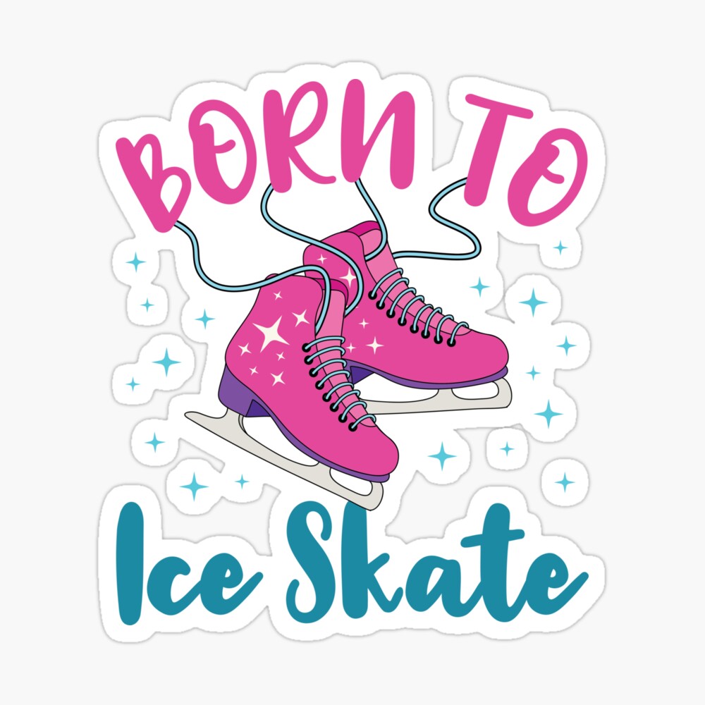 Ice Skating Gifts, Born to ice skate, forced to go to school Poster for  Sale by NJMGOAT