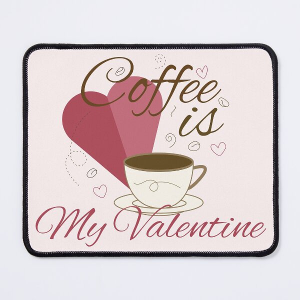 Item preview, Coffee Is My Valentine designed and sold by MOONINSPIRATION.