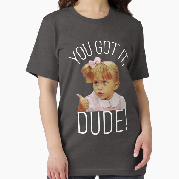 Item preview, You Got It, Dude! designed and sold by buckwild.