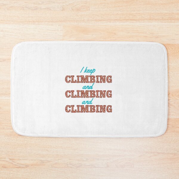 Item preview, I keep climbing  designed and sold by Becky-Marie.
