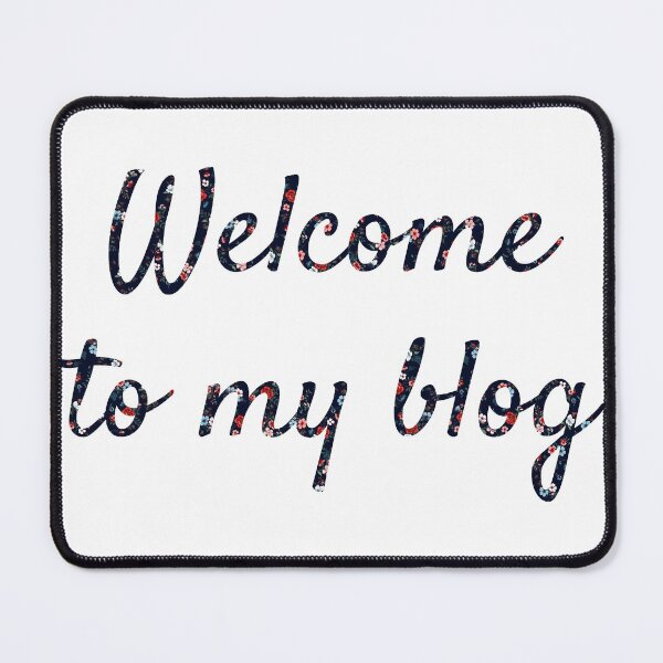 Item preview, Welcome to my Blog designed and sold by Marko Stevic.