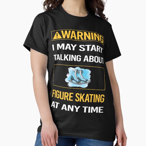 Item preview, Funny Warning Figure Skating designed and sold by ArydeaNoriega.