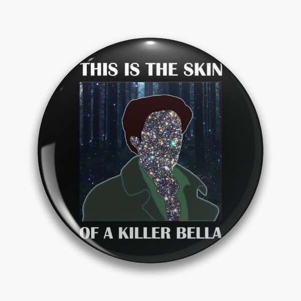 Item preview, THIS IS THE SKIN OF A KILLER BELLA FUNNY AND SARCASTIC MEME      designed and sold by BloomingCreek.