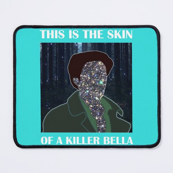 Item preview, THIS IS THE SKIN OF A KILLER BELLA FUNNY AND SARCASTIC MEME designed and sold by BloomingCreek.