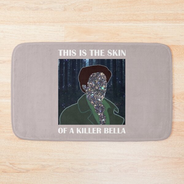 Item preview, THIS IS THE SKIN OF A KILLER BELLA FUNNY AND SARCASTIC MEME      designed and sold by BloomingCreek.