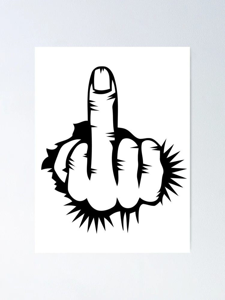 Middle Finger Poster for Sale by Thakura258