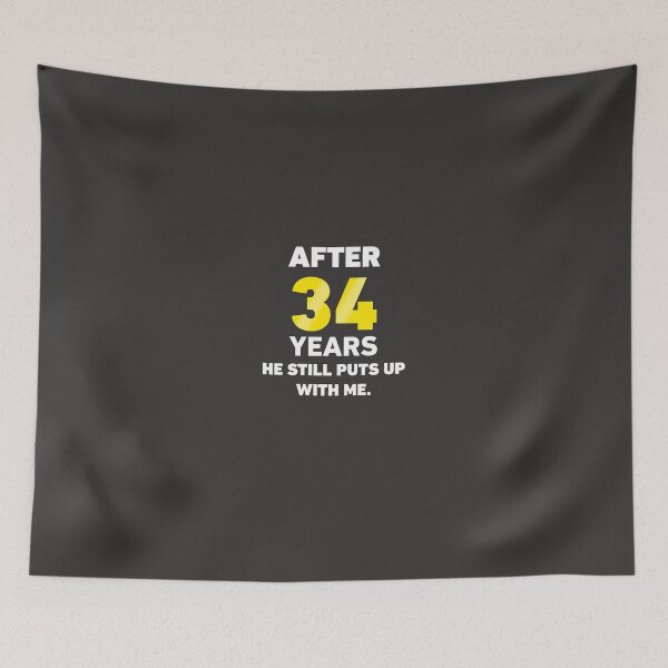 Item preview, After 34 Years He Still Puts Up With Me. designed and sold by AlwaysAwesome.