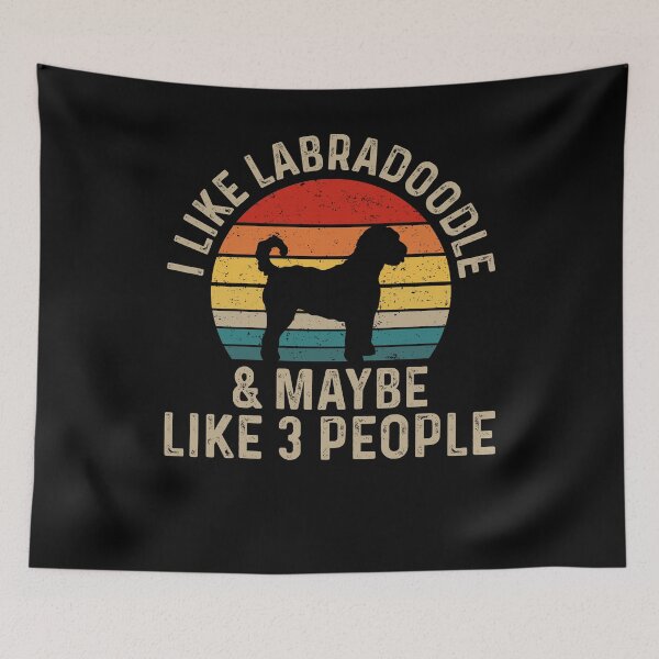 Item preview, I Like Labradoodle And Maybe Like Three People - Labradoodle Dog Breed Lover designed and sold by tjred01.