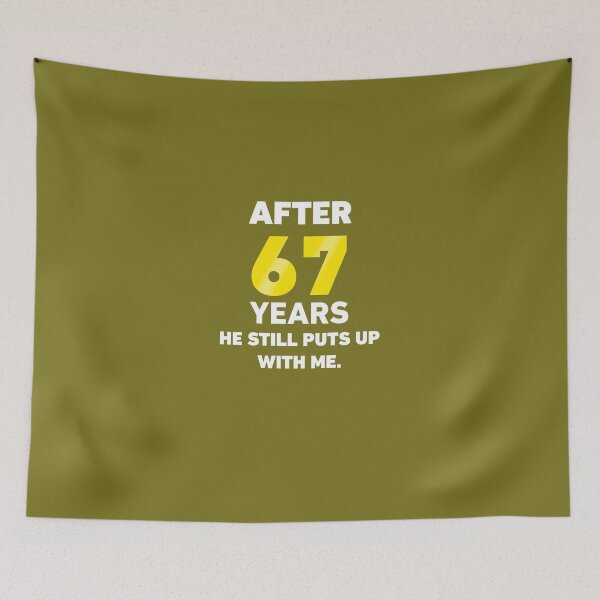 Item preview, After 67 Years He Still Puts Up With me designed and sold by AlwaysAwesome.