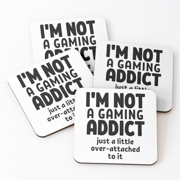 Item preview, I'm not a gaming addict. Just a little over-attached to it. designed and sold by TheGreenGoat.