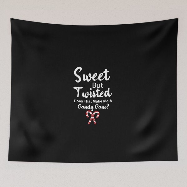 Item preview, sweet but twisted does that make me a candy cane?, funny Christmas, gifts for her, family Christmas, holiday candy, Christmas candy designed and sold by adjamine.
