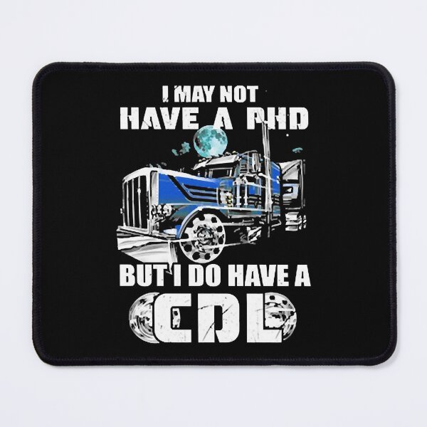 Item preview, I Do Have A Cdl Trucker designed and sold by gionayemra.