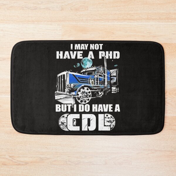 Item preview, I Do Have A Cdl Trucker designed and sold by gionayemra.
