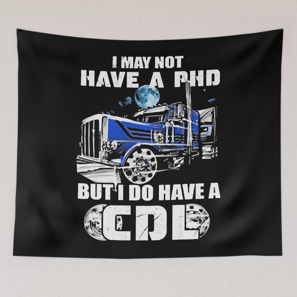 Item preview, I Do Have A Cdl Trucker designed and sold by gionayemra.