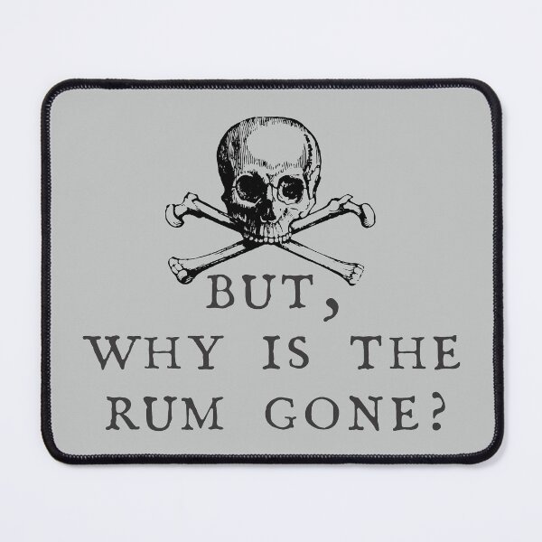 Item preview, But Why is the Rum Gone designed and sold by BrainyKay.