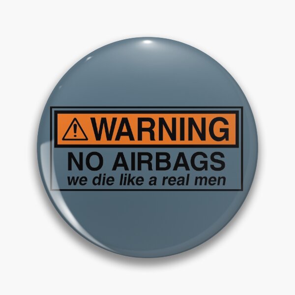 Item preview, Warning No Airbags We Die Like a Real Men designed and sold by Sky1I.