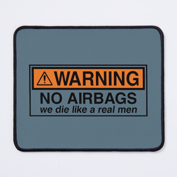 Item preview, Warning No Airbags We Die Like a Real Men designed and sold by Sky1I.