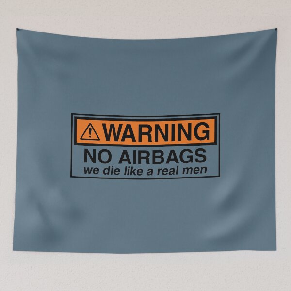 Item preview, Warning No Airbags We Die Like a Real Men designed and sold by Sky1I.