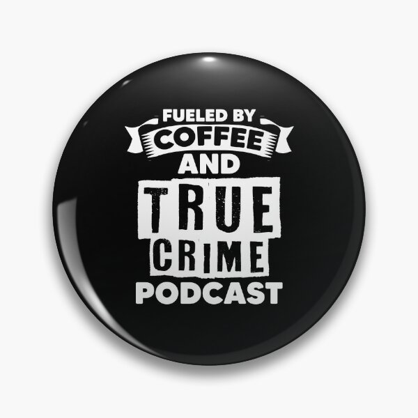 Item preview, Fueled By Coffee And True Crime Podcast A Murderino Lover designed and sold by Nessshirts.