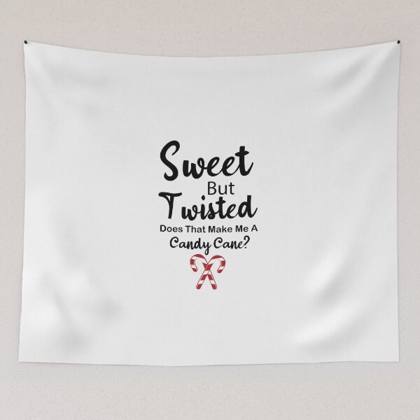 Item preview, sweet but twisted does that make me a candy cane?, funny Christmas, gifts for her, family Christmas, holiday candy, Christmas candy designed and sold by adjamine.