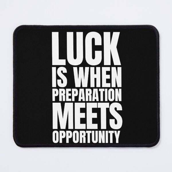 Item preview, Luck is when preparation meets opportunity designed and sold by KingsManKind.
