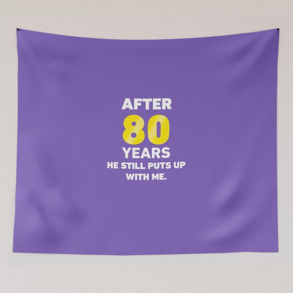 Item preview, After 80 Years He Still Puts Up With me designed and sold by AlwaysAwesome.