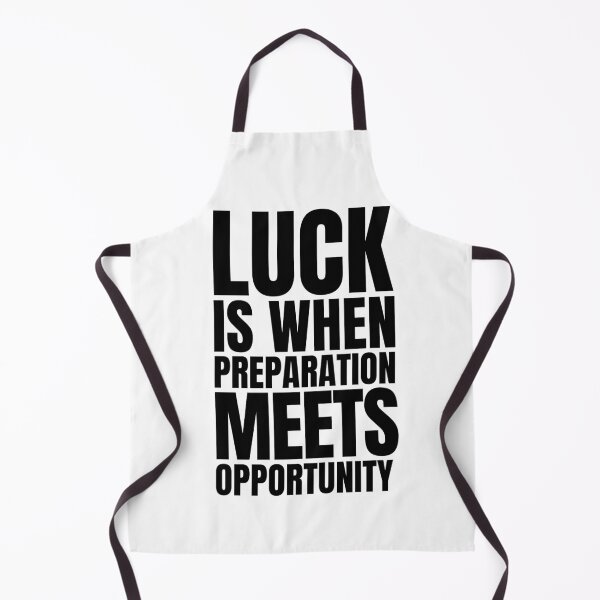 Item preview, Luck is when preparation meets opportunity 3 designed and sold by KingsManKind.