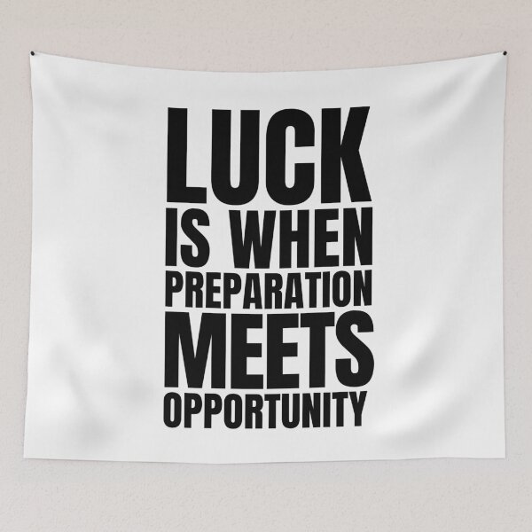 Item preview, Luck is when preparation meets opportunity 3 designed and sold by KingsManKind.