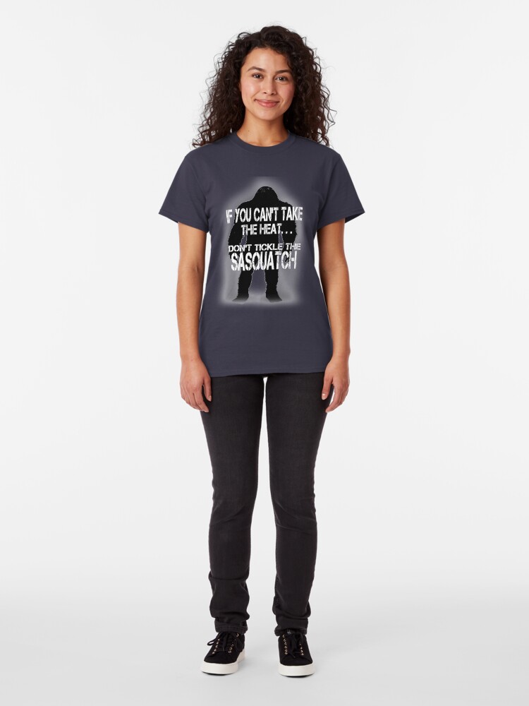 Alternate view of Don't Tickle the Sasquatch Classic T-Shirt