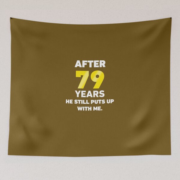 Item preview, After 79 Years He Still Puts Up With me designed and sold by AlwaysAwesome.