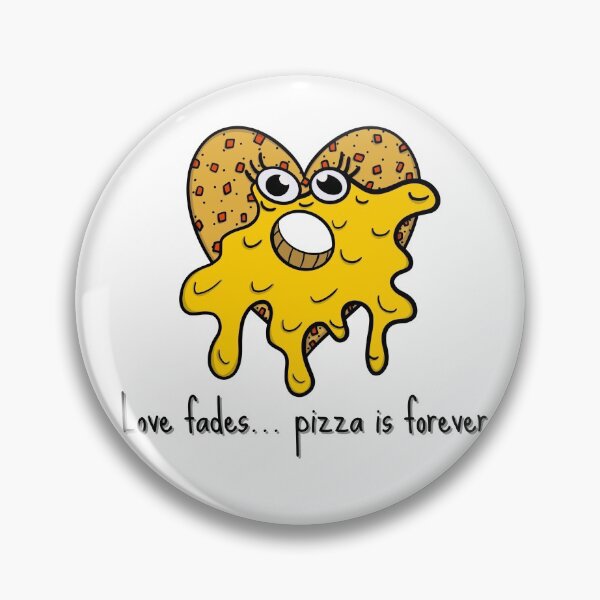 Item preview, Pizza Doughnut Heart - Love Fades, Pizza Is Forever designed and sold by Reelippy.