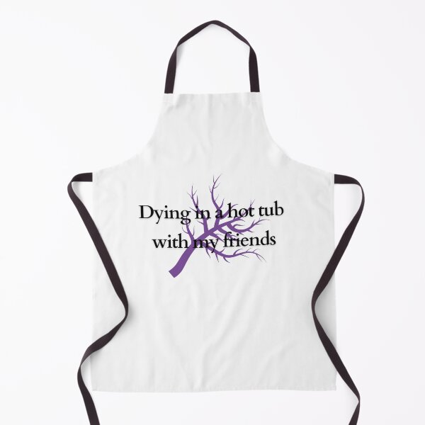 Item preview, Dying in a hot tub with my friends designed and sold by Alan Bragalini.