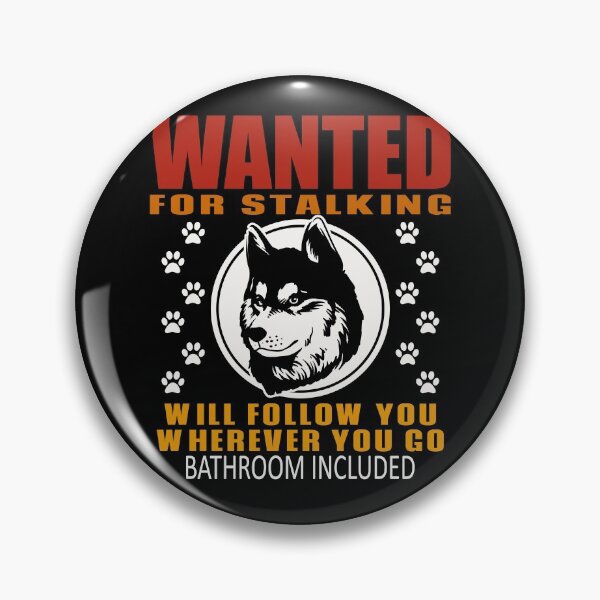 Item preview, Personal Stalker Dog Wanted For Stalking Funny Husky designed and sold by TKsTees.