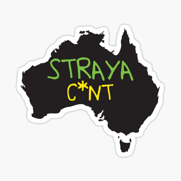 STRAYA C*NT Sticker