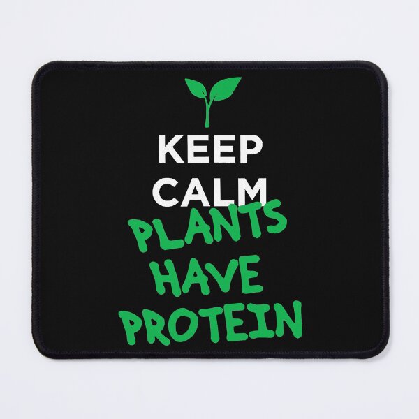 Item preview, Keep calm plants have protein designed and sold by andrewbrian.