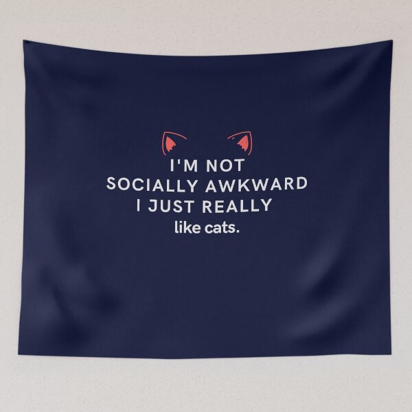 Item preview, I'm not socially awkward i just really like cats designed and sold by Magic-Stone.