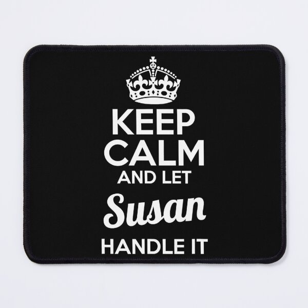 Item preview, Keep Calm and Let Susan Handle It designed and sold by andrewbrian.
