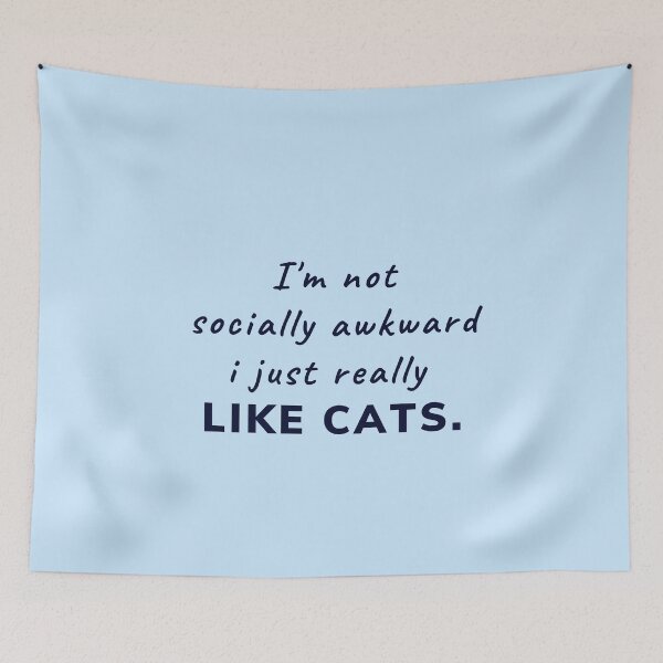 Item preview, I'm not socially awkward i just really like cats designed and sold by Magic-Stone.