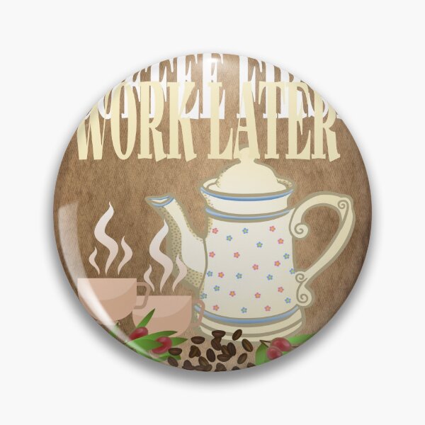 Item preview, Coffee first work later designed and sold by Areashor.