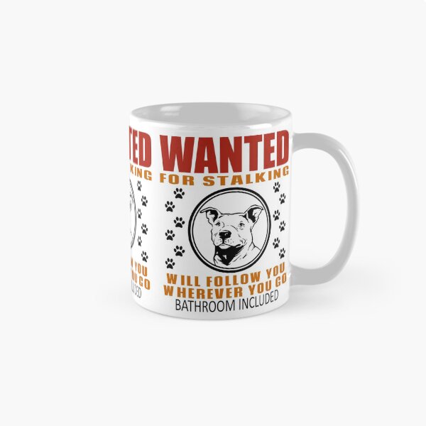 Item preview, Personal Stalker Dog Wanted For Stalking Funny Pitbull designed and sold by TKsTees.