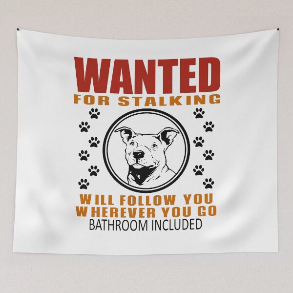 Item preview, Personal Stalker Dog Wanted For Stalking Funny Pitbull designed and sold by TKsTees.