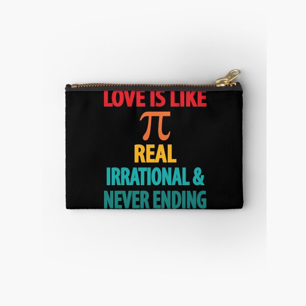 Item preview, Love is Like Pi Real Irrational and Never Ending designed and sold by TravelScientist.