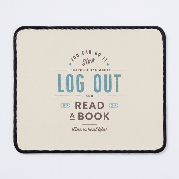 Item preview, Log Out and Read a Book designed and sold by Eurokollektiv.