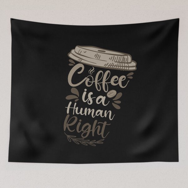 Item preview, Coffee Is A Human Right, Coffee Lovers designed and sold by OB-Store.