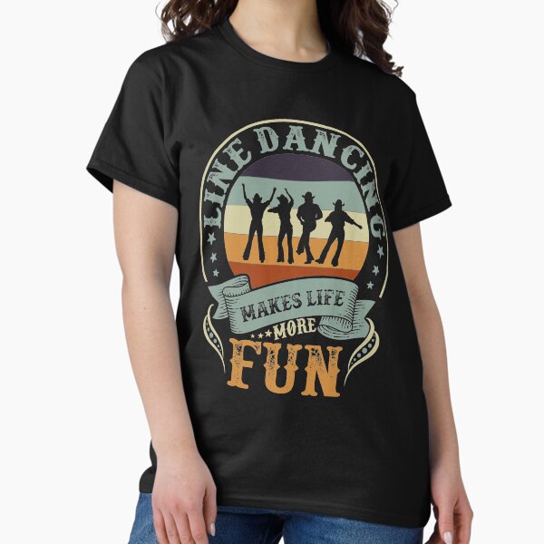 Item preview, Line Dancing Makes Life More Fun For Dance Lovers designed and sold by mohalaz.