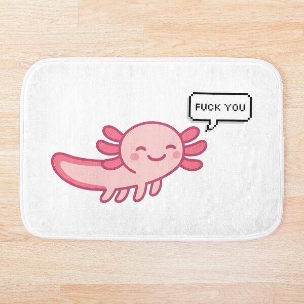 Item preview, Fuck you - Axolotl funny memes - Pink chibi kawai Axolotl designed and sold by Zeeprint ★★★★★.