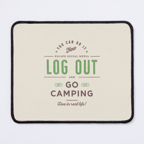 Item preview, Log Out and Go Camping designed and sold by Geek Updated.