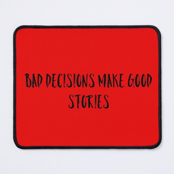 Item preview, bad desisions designed and sold by Dipalo.