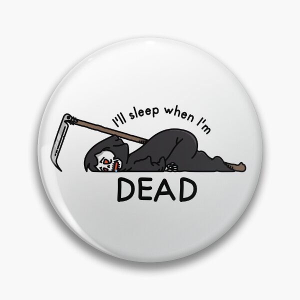 Item preview, I'LL SLEEP WHEN I'M DEAD designed and sold by MazOne2One.
